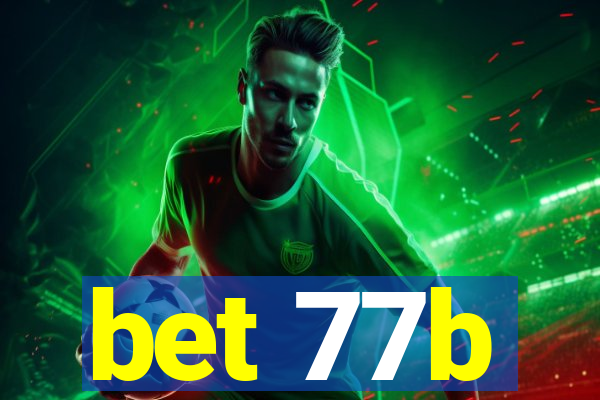bet 77b